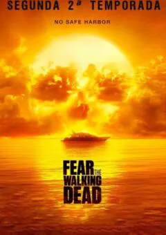 Fear the Walking Dead 2ª Temporada Completa