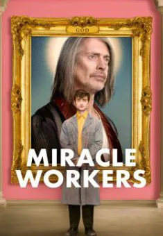 Miracle Workers 1º Temporada