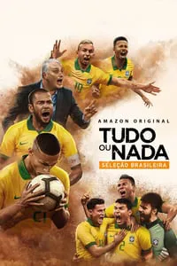 Tudo ou Nada: Seleção Brasileira 1ª Temporada Completa